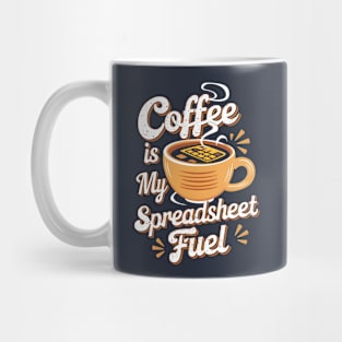 Coffee is my spreadsheet Fuel  | Accountant  | Coffee Lover gifts Mug